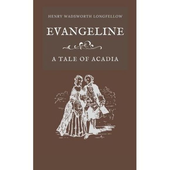 Evangeline A Tale of Acadia -- Henry Wadsworth Longfellow - Picture 1 of 1